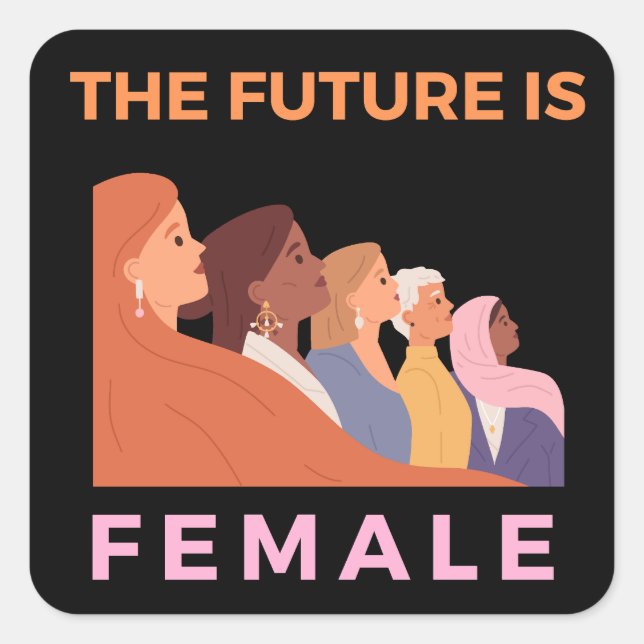 The Future Is Female Square Sticker (Front)