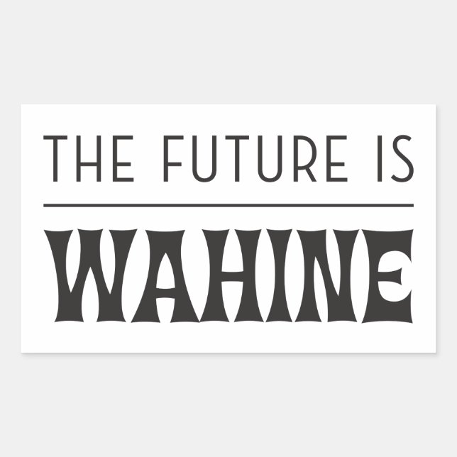 The Future is Female / Wahine Rectangular Sticker (Front)