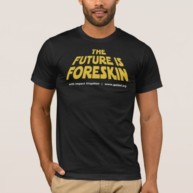 The Future Is Foreskin! T-Shirt (Front)