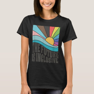 The Future Is Inclusive Lgbt Gay Rights Pride _1  T-Shirt