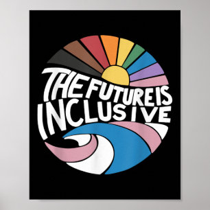 The Future Is Inclusive Lgbt Gay Rights Pride _2  Poster