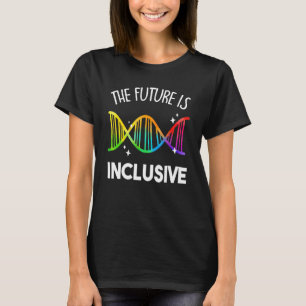 The Future Is Inclusive LGBT LGBTQ Gay Lesbian Tra T-Shirt