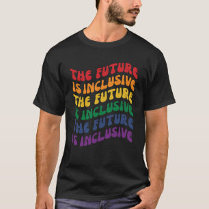 The Future Is Inclusive Pride Month LGBT Ally Retr T-Shirt