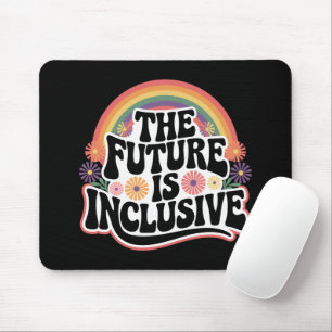 The Future is Inclusive Rainbow LGBTQ Flag Gay  Mouse Pad