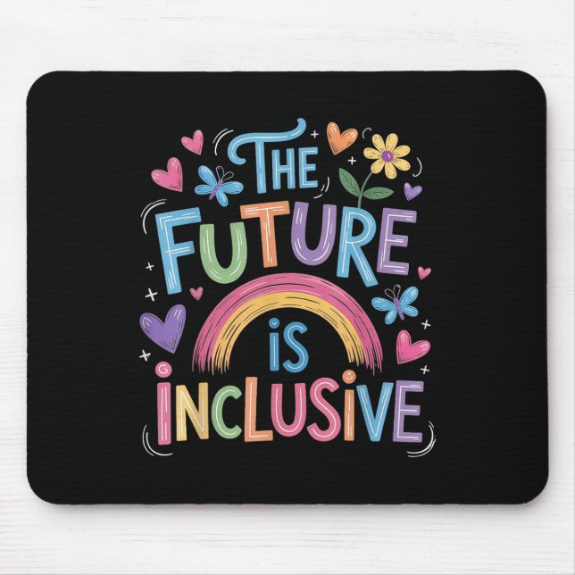 The Future Is Inclusive Rainbow Pride Toddler Lgbt Mouse Pad (Front)