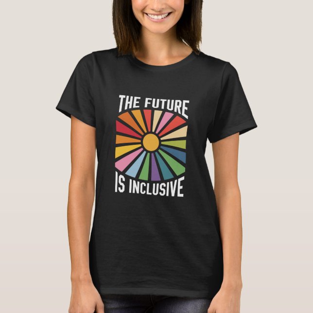 The Future is Inclusive Rainbow Pride Trans Rights T-Shirt (Front)