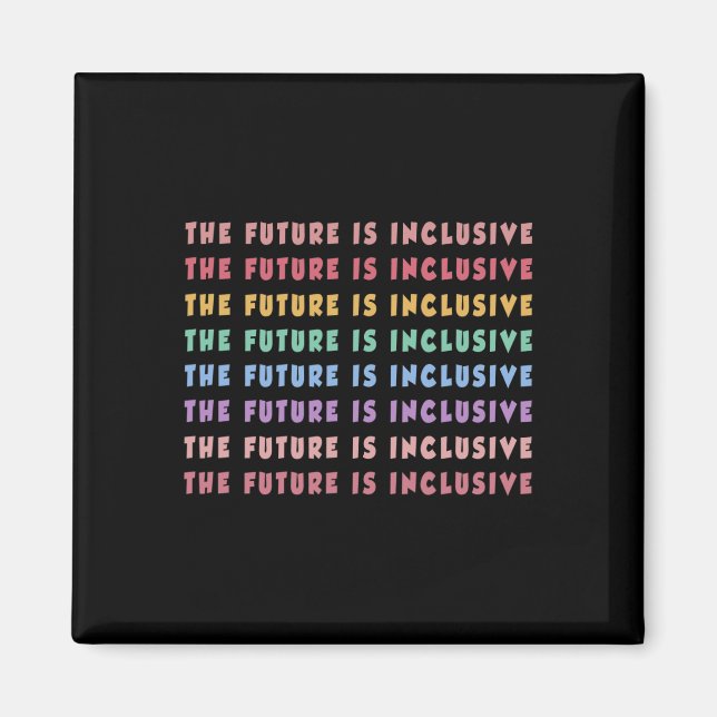 The Future Is Inclusive Special Education Teacher  Magnet (Front)