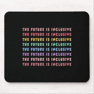 The Future Is Inclusive Special Education Teacher  Mouse Pad