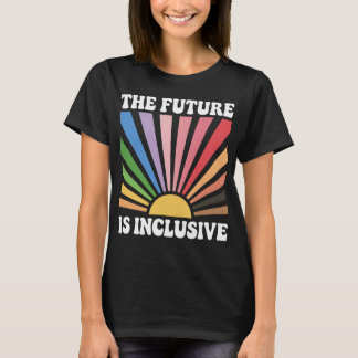 The Future is Inclusive T-Shirt