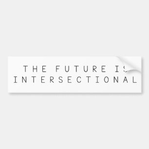 The Future is Intersectional Bumper Sticker