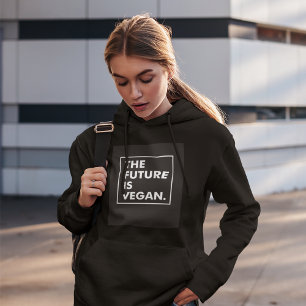 The Future Is Vegan Hoodie
