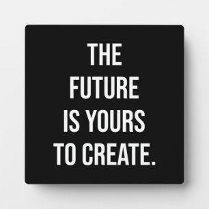 The Future is Yours To Create, Gym Hustle Success Plaque