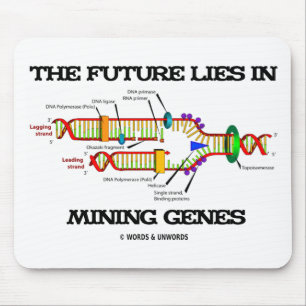 The Future Lies In Mining Genes (DNA Replication) Mouse Pad