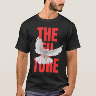 The Future – Motivational Typography Quote | T-Shirt
