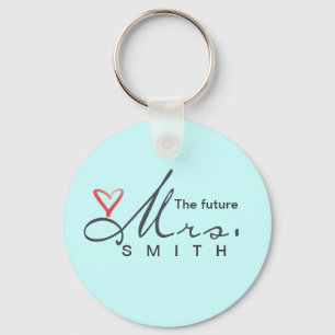 The future Mrs.  - customise your own! Key Ring