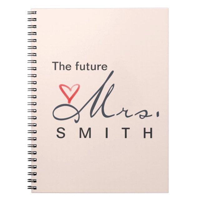 The future Mrs.  - customise your own! Notebook (Front)