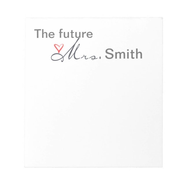 The future Mrs.  - customise your own! Notepad (Front)