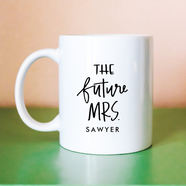 The Future Mrs | Hand Lettered Coffee Mug (The Future Mrs | Hand Lettered Coffee Mug)