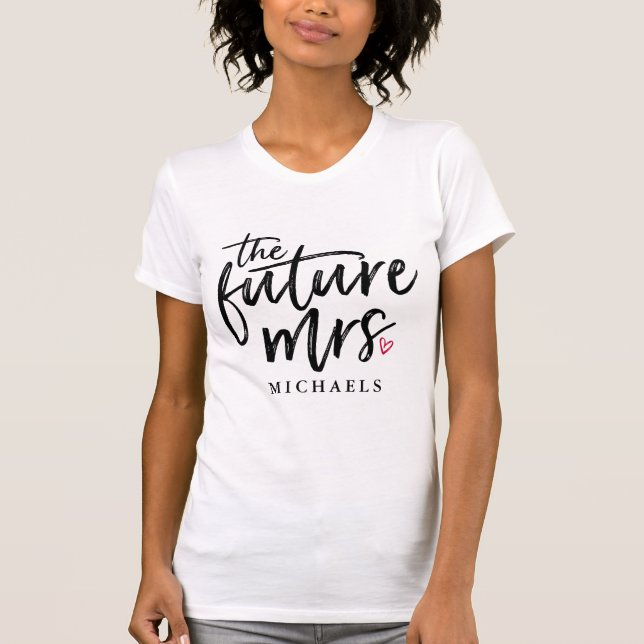 The Future Mrs. (Name) T-Shirt (Front)