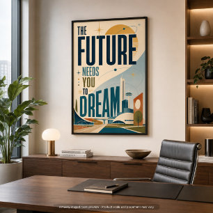 The Future Needs You to Dream MCM Poster