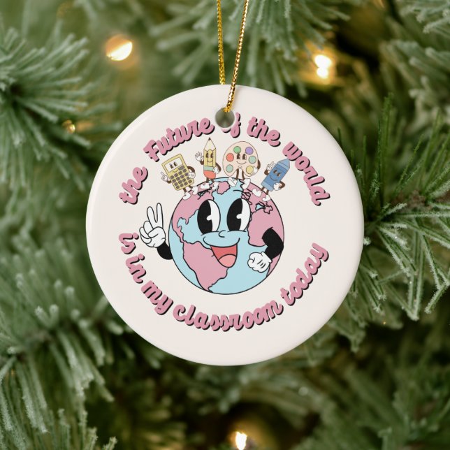 The Future of the World is in My Class Ceramic Ornament (Tree)