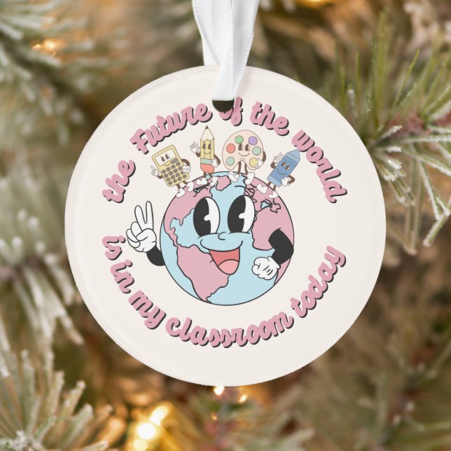 The Future of the World is in My Class Ornament (Tree)