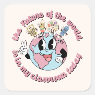 The Future of the World is in My Class Square Sticker