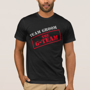 The G-Team Team Groom T-Shirt