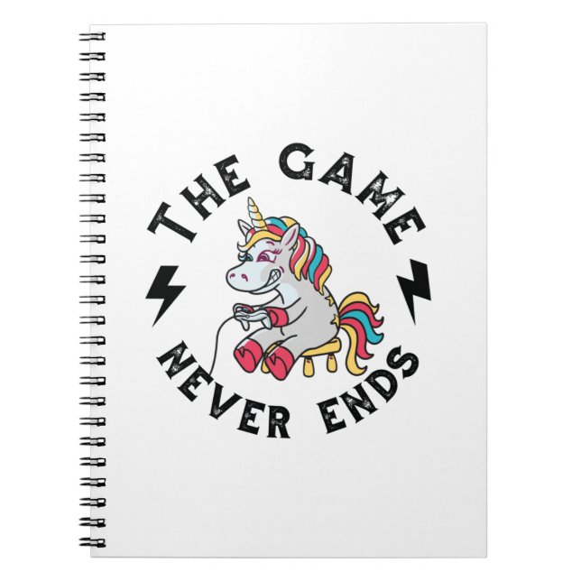 The Game never ends for Unicorns Notebook (Front)