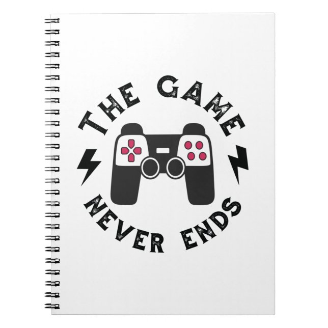 The Game never ends Notebook (Front)
