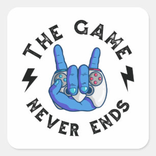 The Game never ends Square Sticker