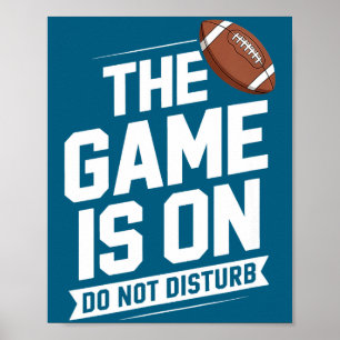 The Game Not Disturb Football Poster