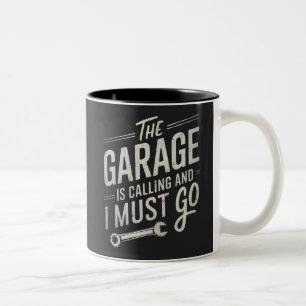 The Garage Is Calling And I Must Go Two-Tone Coffee Mug