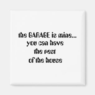 the GARAGE is mine..., Magnet