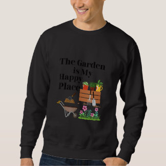 The Garden Is My Happy Place Sweatshirt
