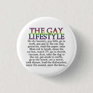 The gay lifestyle 3 cm round badge