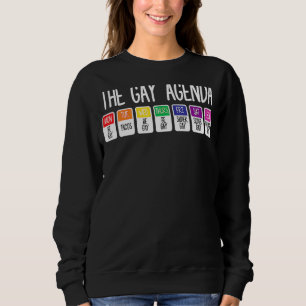 The Gay Weekly Agenda  Lgbt Pride Rainbow 1 Sweatshirt