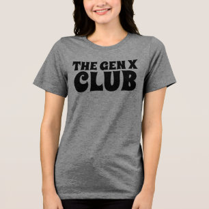 THE GEN X CLUB T-Shirt T-Shirts