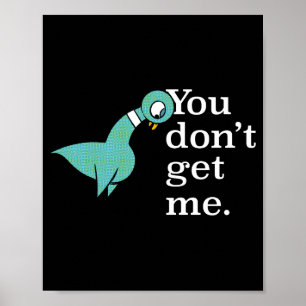 The Geon You Dont Get Me Kids Smoke G  Poster