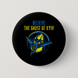 The Ghost Of Kyiv Shirt Believe Ukraine I Stand Wi 6 Cm Round Badge