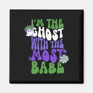 The Ghost With The Most Babes Appael Magnet
