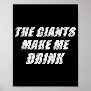 The Giants Make Me Drink Funny  Poster
