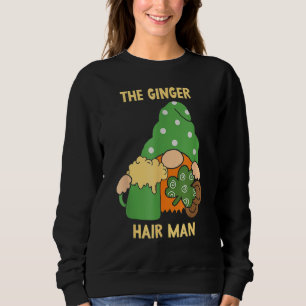 The Ginger Hair Man Gaelic Irish Ireland St Patric Sweatshirt