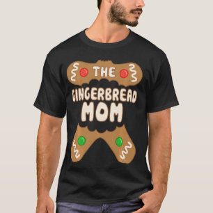 The Gingerbread Mum Family Matching Group Christma T-Shirt