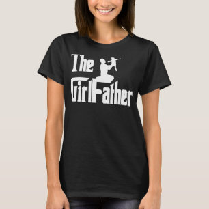 The Girl Father Dad Girls Daddy Daughter Father's T-Shirt