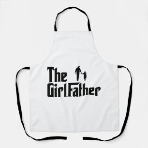 The Girl Father Funny Dad of Girls Daddy Daughter Apron