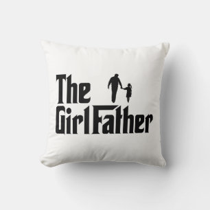 The Girl Father Funny Dad of Girls Daddy Daughter Cushion