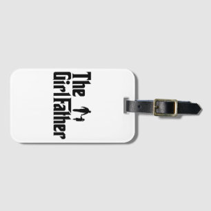 The Girl Father Funny Dad of Girls Daddy Daughter Luggage Tag