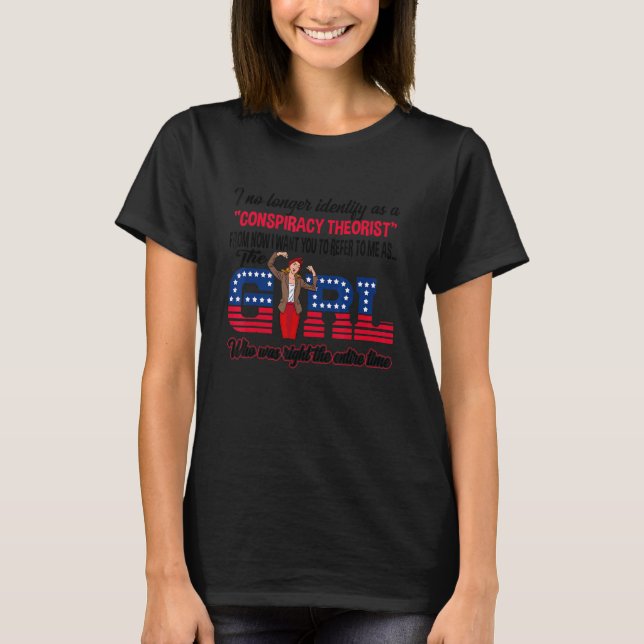 The Girl Who Was Right  Bi Den Anti Democrat T-Shirt (Front)