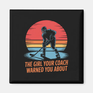 The Girl Your Coach Warned You About, Women Ice Ho Magnet